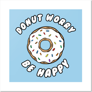 Donut worry be happy Posters and Art